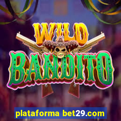 plataforma bet29.com